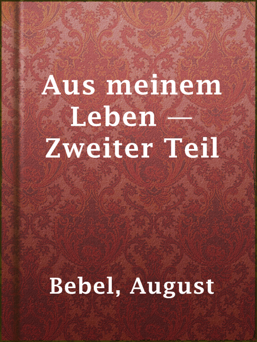 Title details for Aus meinem Leben — Zweiter Teil by August Bebel - Available